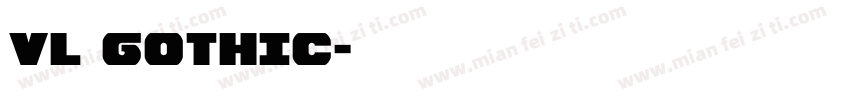 VL GOTHIC字体转换
